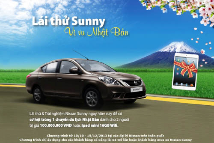 Trải nghiệm lái cùng Nissan Sunny, cơ hội trúng Ipad Mini và chuyến du lịch tới Nhật Bản