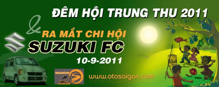 Mời các bác tham gia "ĐÊM HỘI TRUNG THU 2011 & RA MẮT CHI HỘI SuzukiFC" Mời các bác tham gia "ĐÊM HỘI TRUNG THU 2011 & RA MẮT CHI HỘI SuzukiFC"