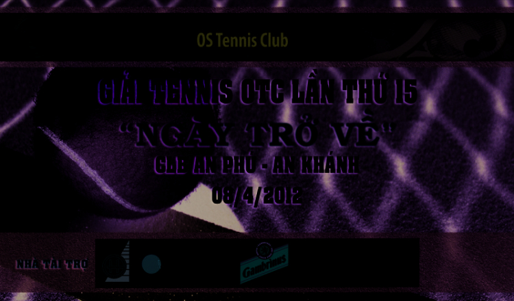 Giải tennis "OTC 2012 - Ngày Trở Về" lần 15 mừng lễ 30/4 Giải tennis "OTC 2012 - Ngày Trở Về" lần 15 mừng lễ 30/4