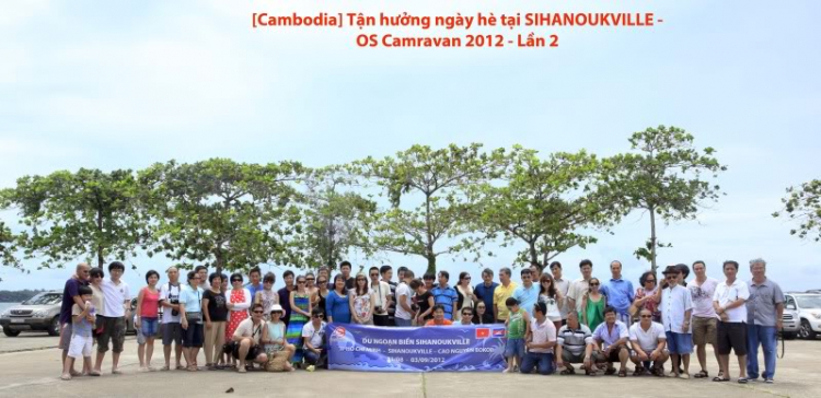 [Cambodia] Ảnh hành trình Caravan "tận hưởng ngày hè tại Sihanoukville & cao nguyên Bokor"