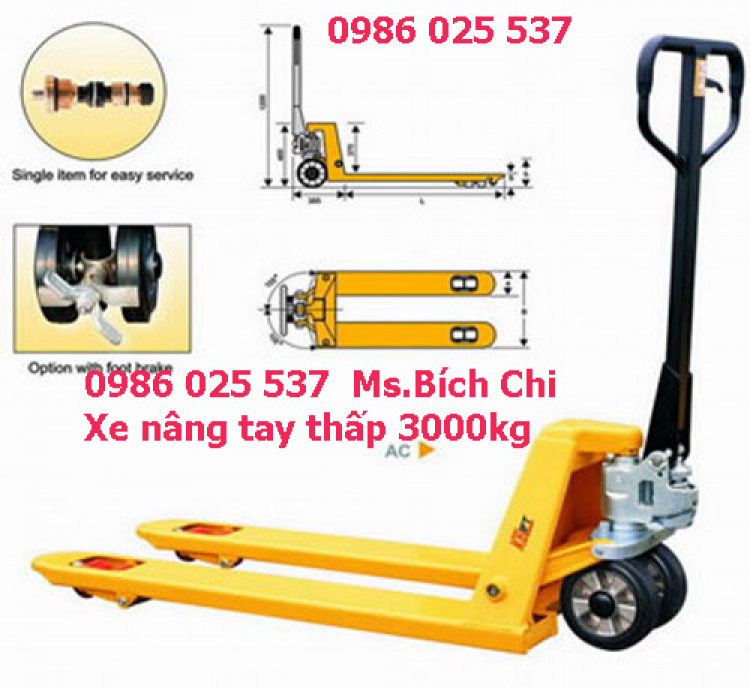 Nhà NK và PP xe nâng tay hàng đầu Việt Nam chuyên CC xe nâng tay thấp 2500kg, 3000kg, 5000