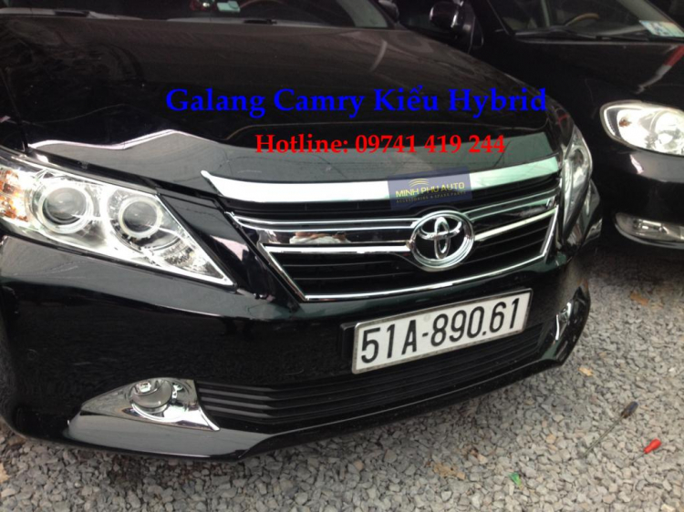 Camry 2013 Độ Galant kiểu Hybrid Cực Đẹp Các Bác ạ