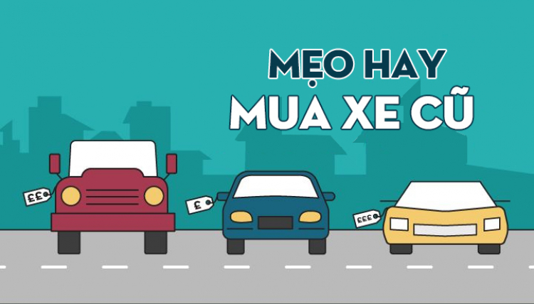 [Infographic] Một số mẹo hay khi mua xe cũ