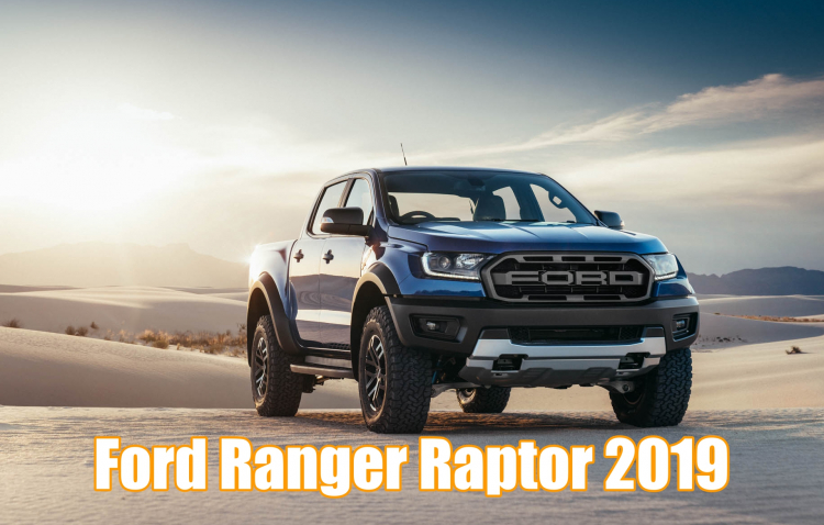 [Clip] Những gì bạn cần biết về Ford Ranger Raptor 2019 vừa ra mắt