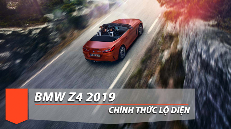 BMW Z4 2019 đã lộ diện; xe sẽ ra mắt chính thức vào 23/09