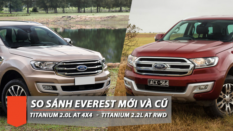 [THSS] So sánh hai phiên bản Ford Everest mới và cũ