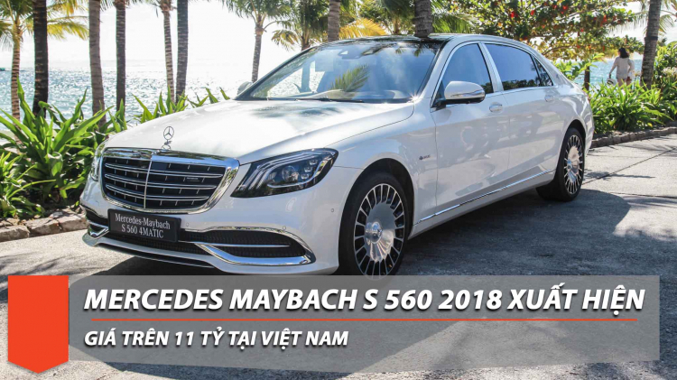 Xe siêu sang Mercedes-Maybach S560 giá hơn 11 tỷ xuất hiện trước thềm Vietnam Motor Show