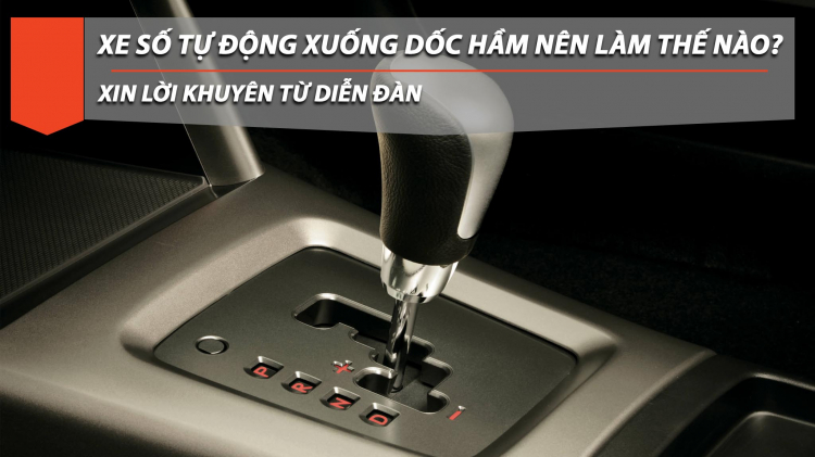 Xe AT chạy xuống hầm trung tâm thương mại thế nào cho đúng?