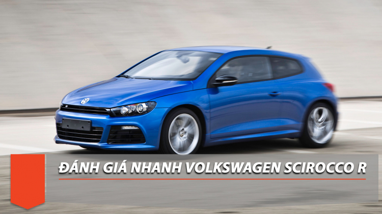 Review nhanh VW Scirocco R