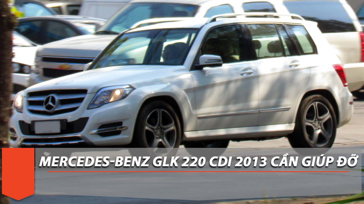 Mercedes GLK 220 CDI 2013. nhờ các bác phán hộ ah.