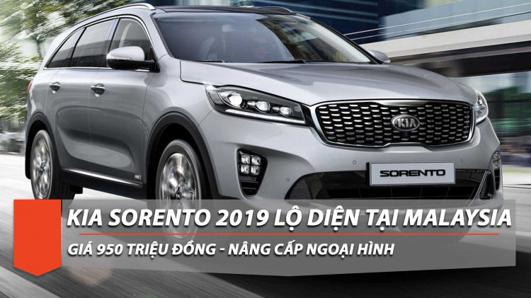 Kia Sorento bản facelift có giá 950 triệu tại Malaysia