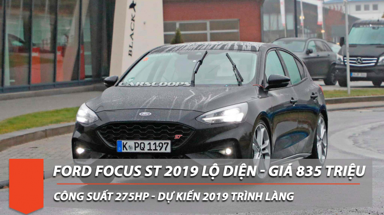 Ford Focus ST 2019 lộ ảnh thực tế, giá dự kiến 835 triệu đồng
