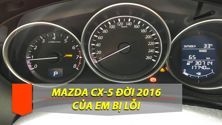Mazda CX-5 facelift đời 2016 của em hiển thị như vậy là lỗi gì?