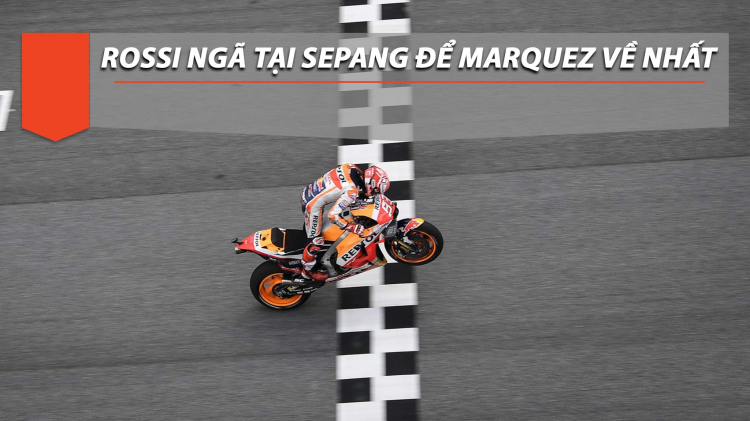 [MotoGP] Rossi ngã khi còn 5 vòng để Marquez chiến thắng tại Sepang