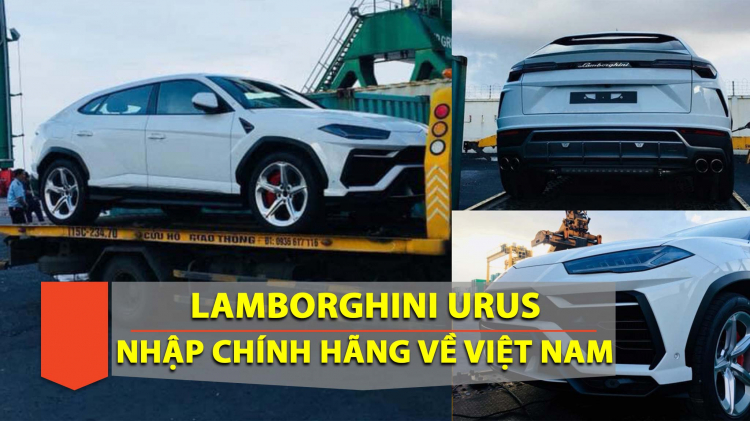 Lamborghini Urus chính hãng về Việt Nam; mời các bác dự đoán giá bán