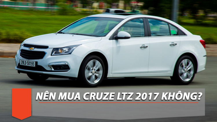 Có nên mua xe Chevrolet Cruze LTZ 2017 không?