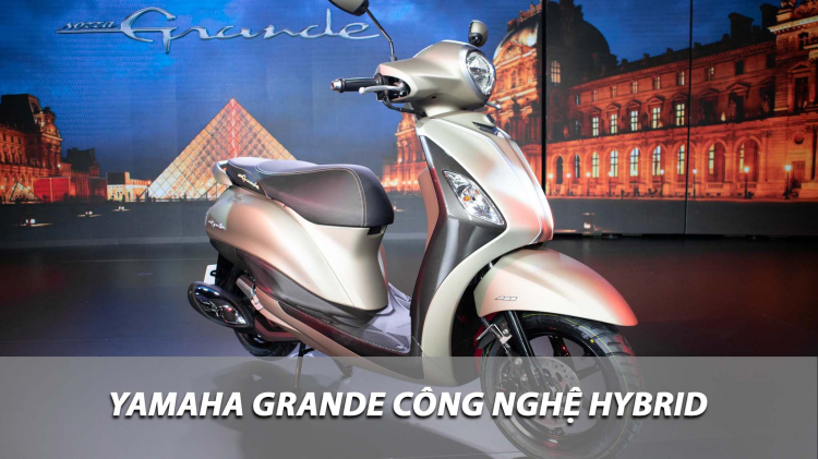 [Video] Yamaha Grande dùng công nghệ Bluecore Hybrid có gì đặc biệt?