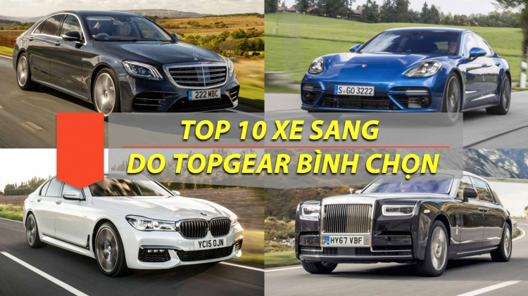 TOP 10 xe sang do tạp chí TopGear bình chọn; chỉ toàn xe châu Âu