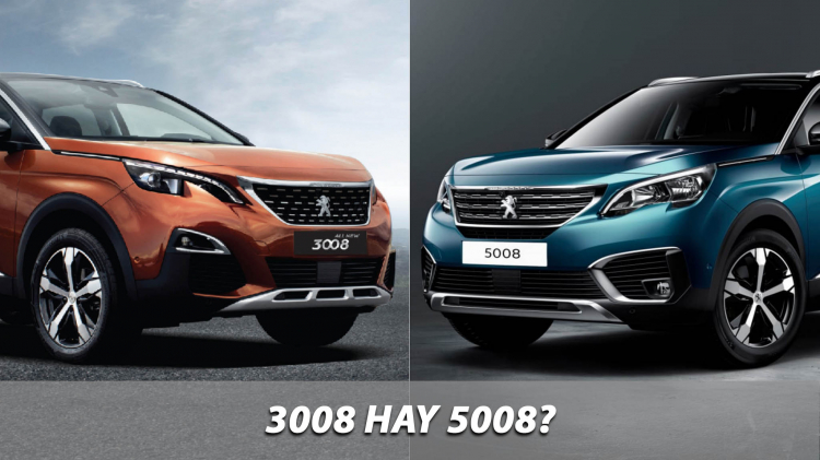 Em nên chọn Peugeot 3008 hay 5008 5+2 đây các bác?