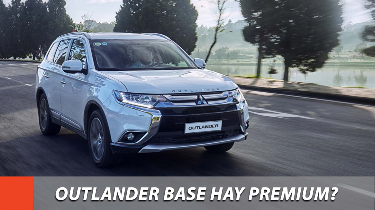 Outlander CVT 2.0 bản Base hay Premium?