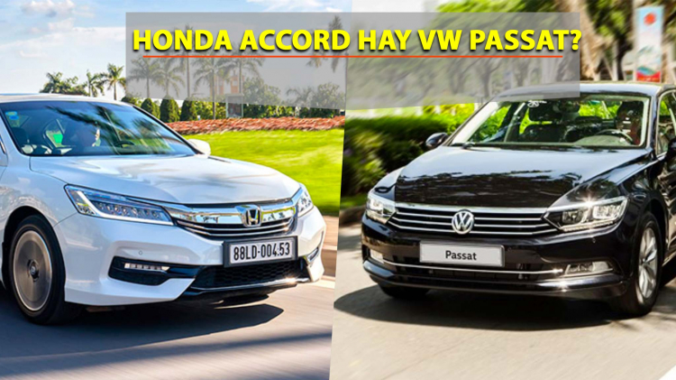 Em nên chọn mua Honda Accord hay VW Passat đây các bác?