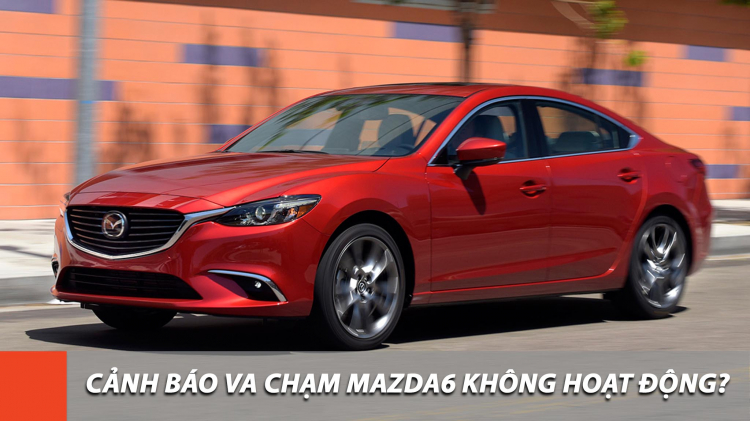 Cảnh báo va chạm trên mazda 6 2016