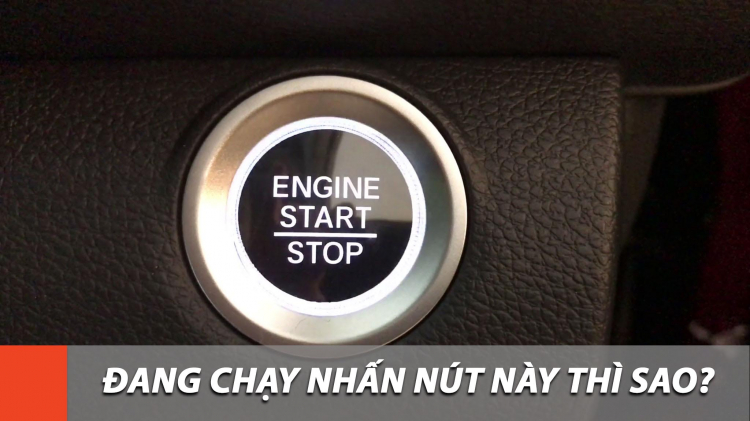 Điều gì sẽ xảy ra khi bấm nút Start/Stop khi đang chạy xe?