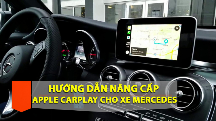 Em hướng dẫn tự nâng cấp Apple Carplay cho Mercedes-Benz
