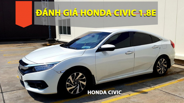 [Viết về Xế yêu] Đánh giá Honda Civic 1.8 E: Chiếc xe của những thái cực