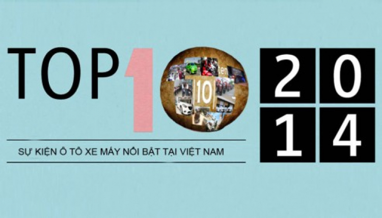 Năm 2014, “làng” ôtô xe máy Việt lắm chuyện vui Năm 2014, “làng” ôtô xe máy Việt lắm chuyện vui