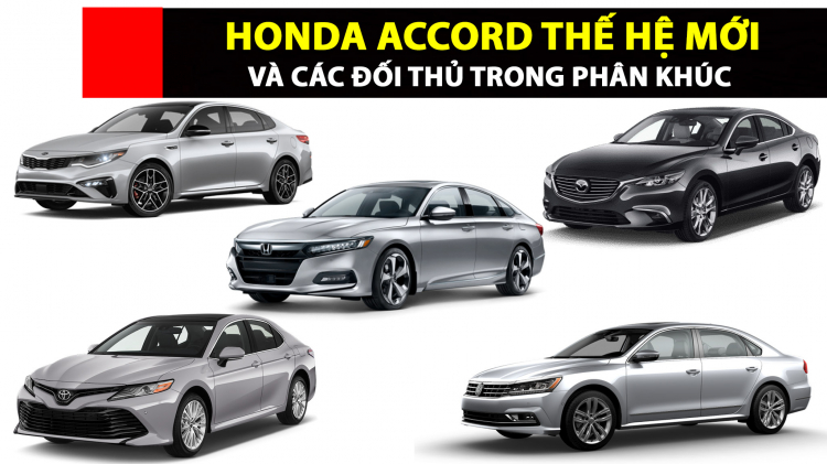 [THSS] Honda Accord thế hệ mới: Mẫu xe duy nhất trong phân khúc lắp hộp số CVT