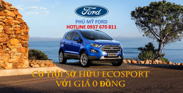 ecosport- chuyên gia đường phố- cơ hội sở hữu ecosport với giá 0 đồng?????