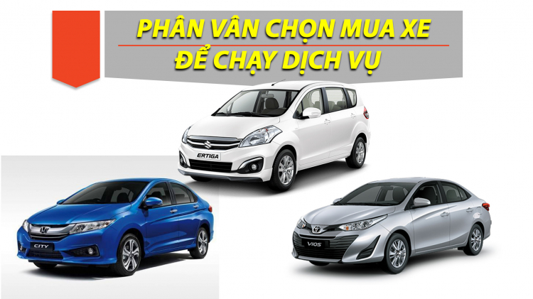 Mua xe chạy dịch vụ, chọn Suzuki Ertiga, Toyota Vios hay Honda City?
