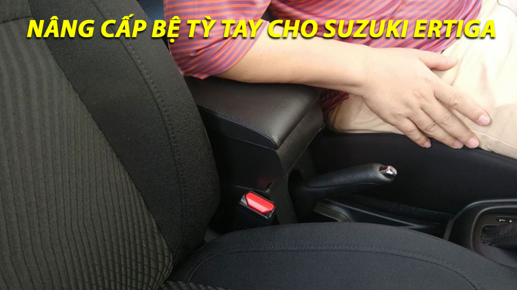 Gợi ý nâng cấp bệ tỳ tay cho Suzuki Ertiga thế hệ mới với chi phí dưới 1,5 triệu đồng