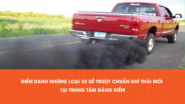 Từ 2020, loại xe nào dễ trượt chuẩn khí thải mới?