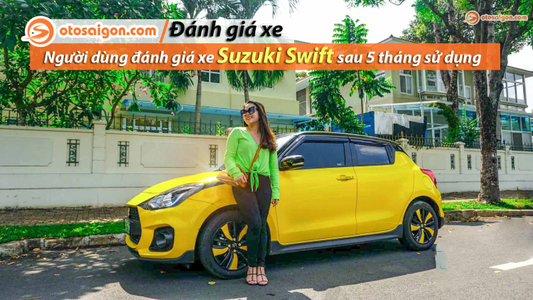 Nữ chủ nhân đánh giá xe Suzuki Swift 2019: "Cá tính, mạnh mẽ hơn nhiều so với Kia Morning"