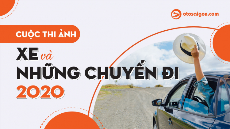 Chia sẻ mùa hè đáng nhớ cùng “Xe và những chuyến đi 2020”