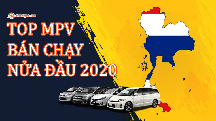 [Infographic] Top MPV bán chạy tại Thái Lan nửa đầu 2020: Xpander bỏ xa các đối thủ