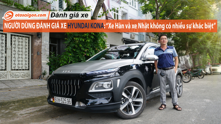 Người dùng đánh giá xe Hyundai Kona 2.0: "Kona phù hợp với các gia đình nhỏ"