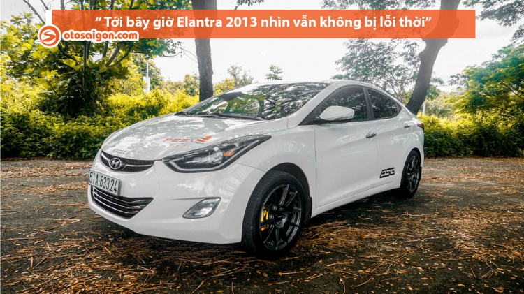 Người dùng đánh giá Hyundai Elantra sau 7 năm và 100.000 km: xe Hàn có thật sự mau tã?