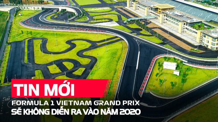Chính thức: Hủy chặng đua Công thức 1 Việt Nam năm 2020