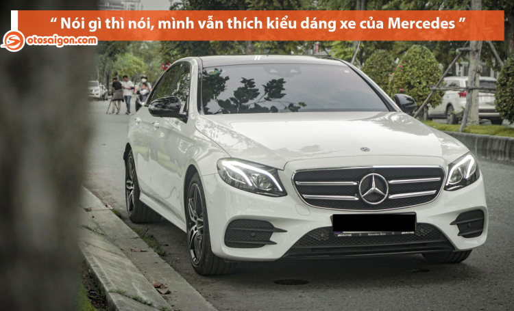 Người dùng đánh giá Mercedes E300 AMG 2020 sau khi từng sử dụng qua E250