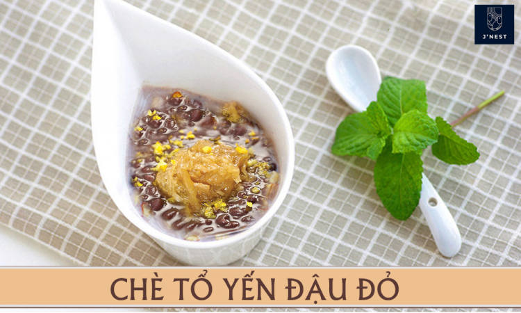 Chè tổ yến đậu đỏ ở đâu ngon?