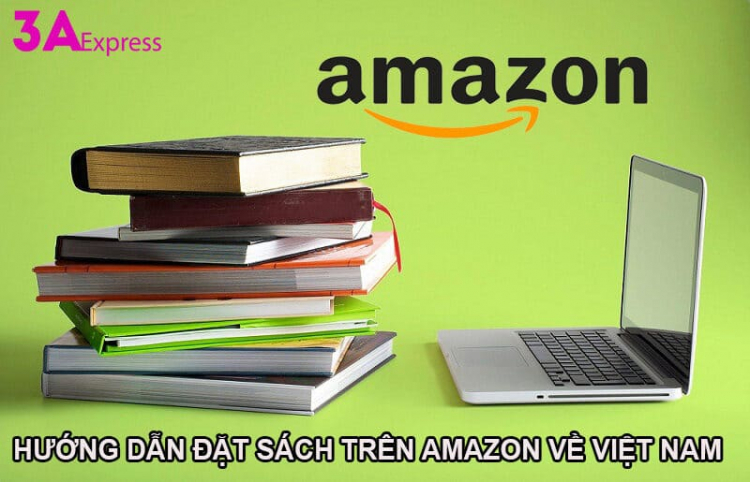 Hướng dẫn cách mua sách trên Amazon về Việt Nam 2022