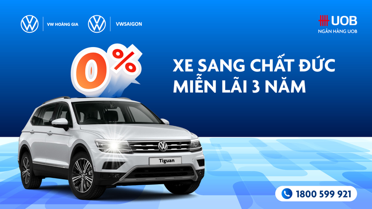 Cái bắt tay hợp tác giữa Ngân hàng UOB Việt Nam với Volkswagen Hoàng Gia, Volkswagen Sài Gòn và chính sách 0 đồng tiền lãi lên đến 3 năm cho người mua