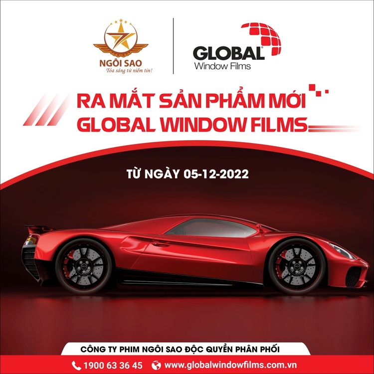 Global Window Films - Thương hiệu hàng đầu nước Mỹ đã chính thức có mặt tại thị trường Việt