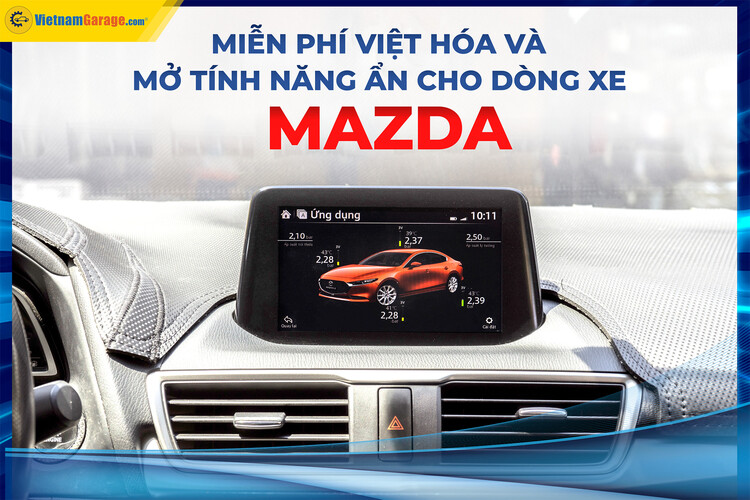 Miễn phí Việt Hóa các tính năng ẩn cho xe Mazda đời 2014-2020