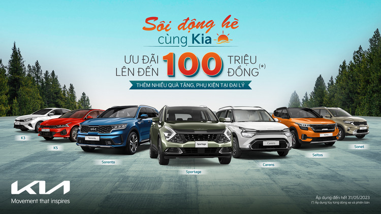 Kia ưu đãi khủng lên đến 100 triệu đồng trong tháng 5 Kia ưu đãi khủng lên đến 100 triệu đồng trong tháng 5