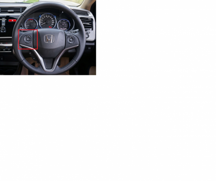 Nút volume + chọn bài hát trên vô lăng Honda City 2015