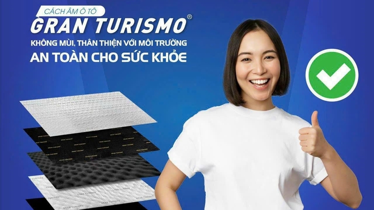 GRAN TURISMO - Giải pháp cách âm chống ồn hiệu quả cho ô tô